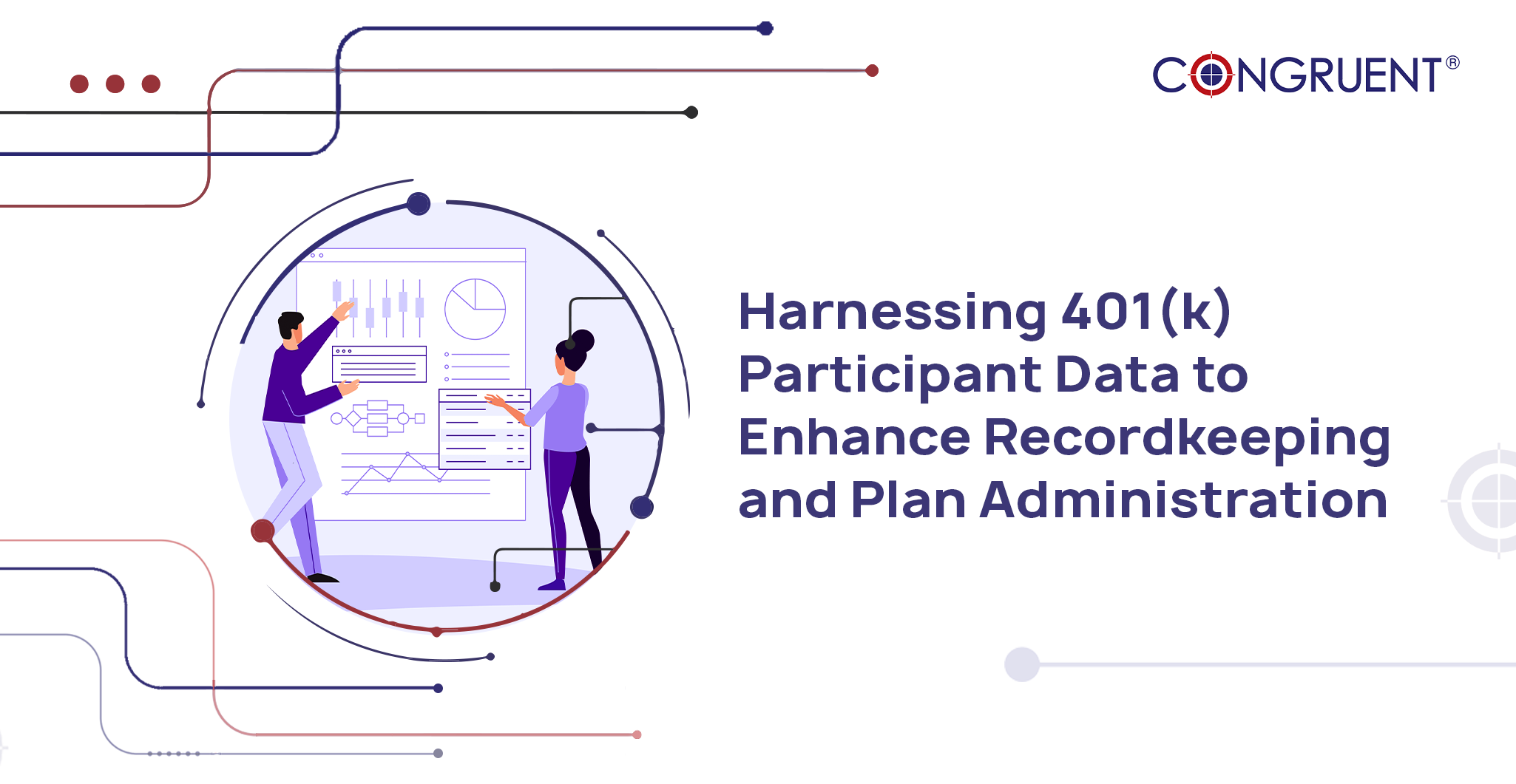 Harnessing 401(k) Participant Data to Enhance Recordkeeping and Plan Administration