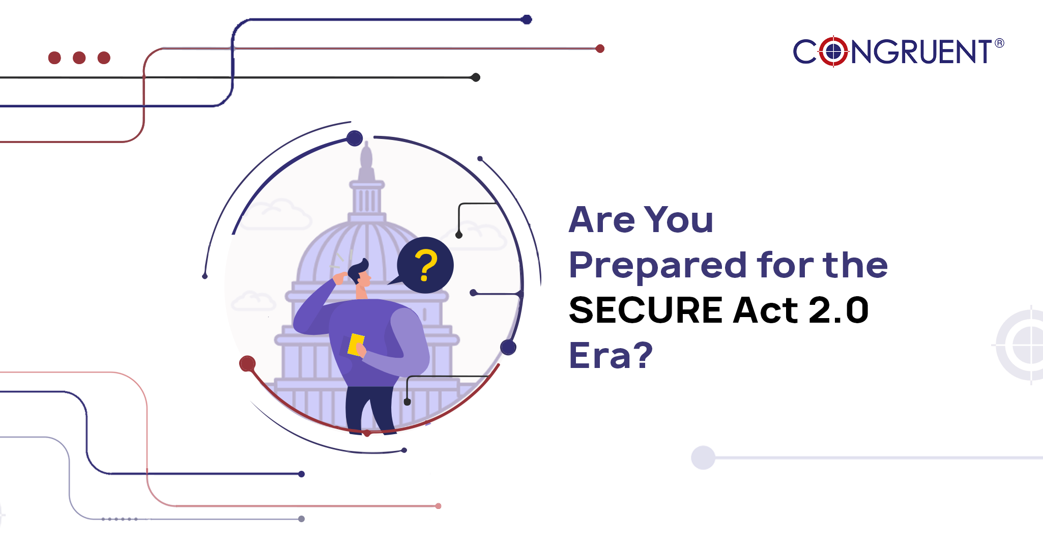 Are You Prepared for the SECURE Act 2.0 Era?