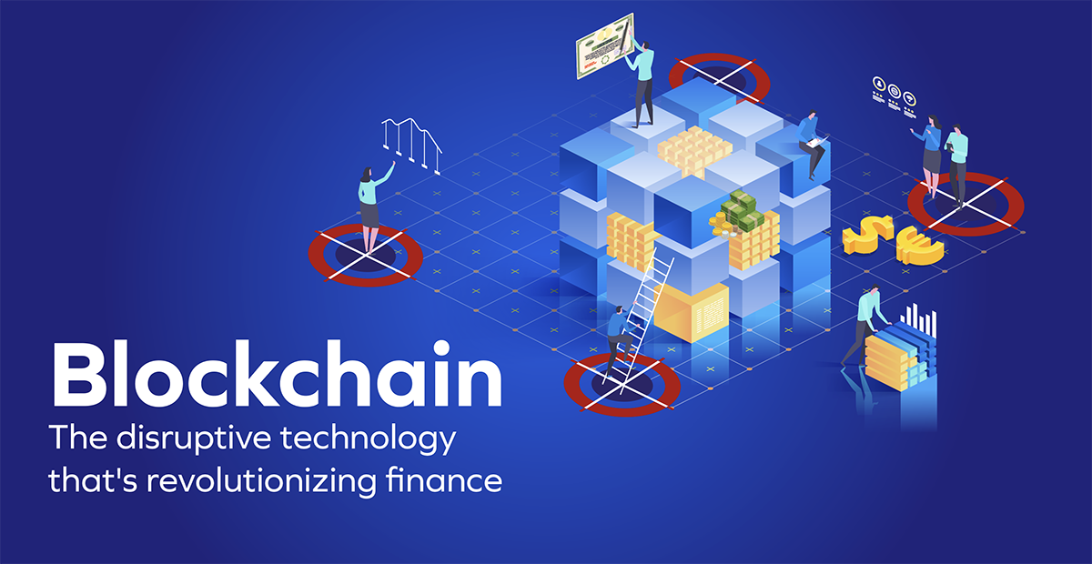 Blockchain: The disruptive technology that’s revolutionizing finance