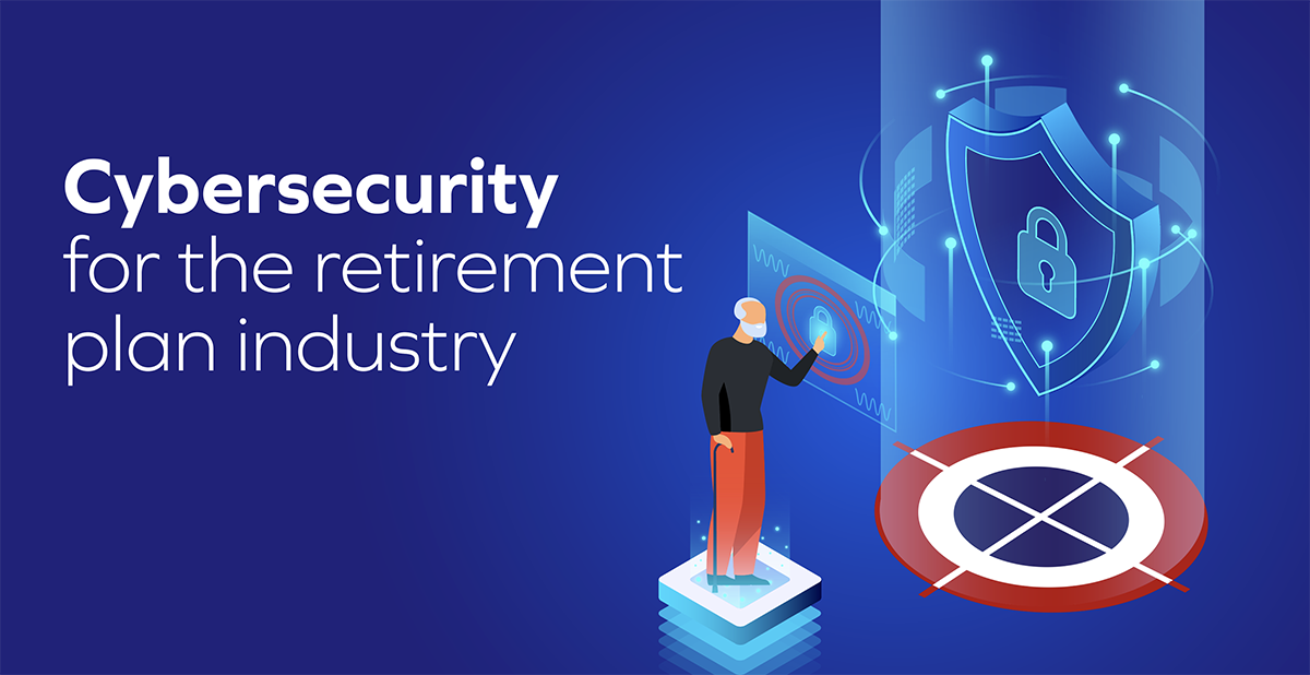 Cybersecurity for the Retirement Plan industry