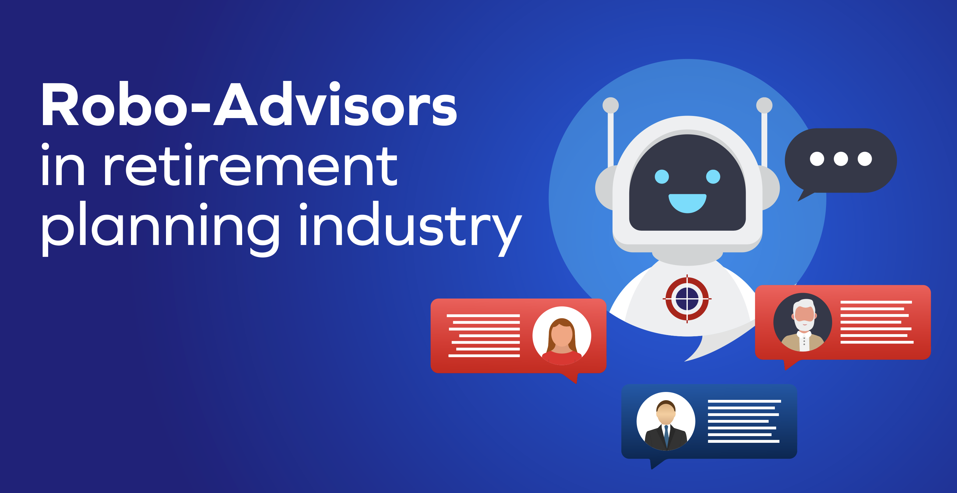 7 Ways in which Robo-Advisors can Transform your Retirement Planning Offerings