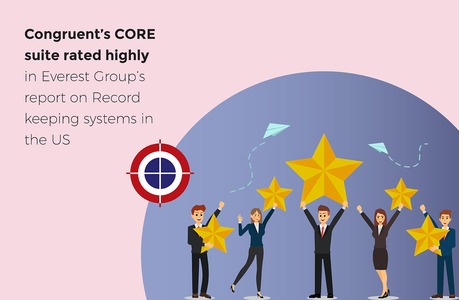 Congruent’s CORE suite gets recognition in Everest Group’s report on cloud-enabled record-keeping systems in the US