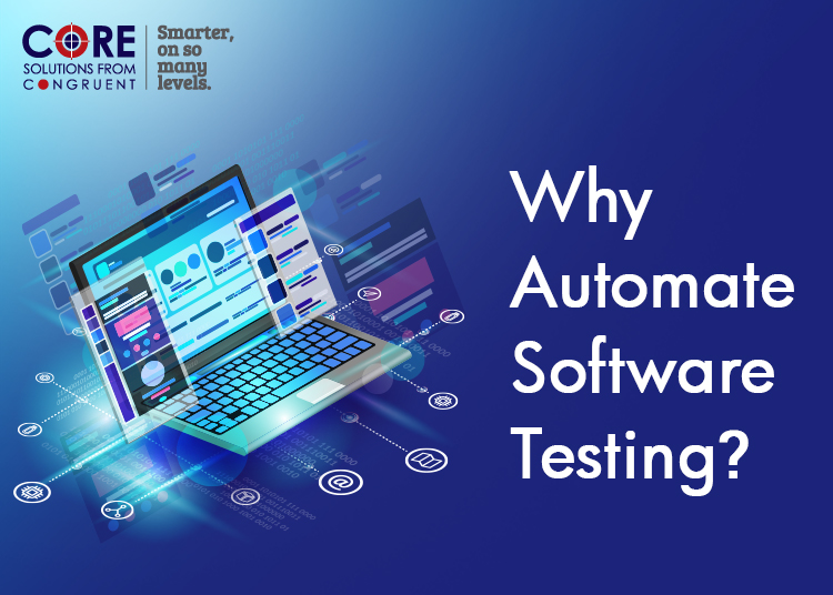 Why Automate Software Testing?