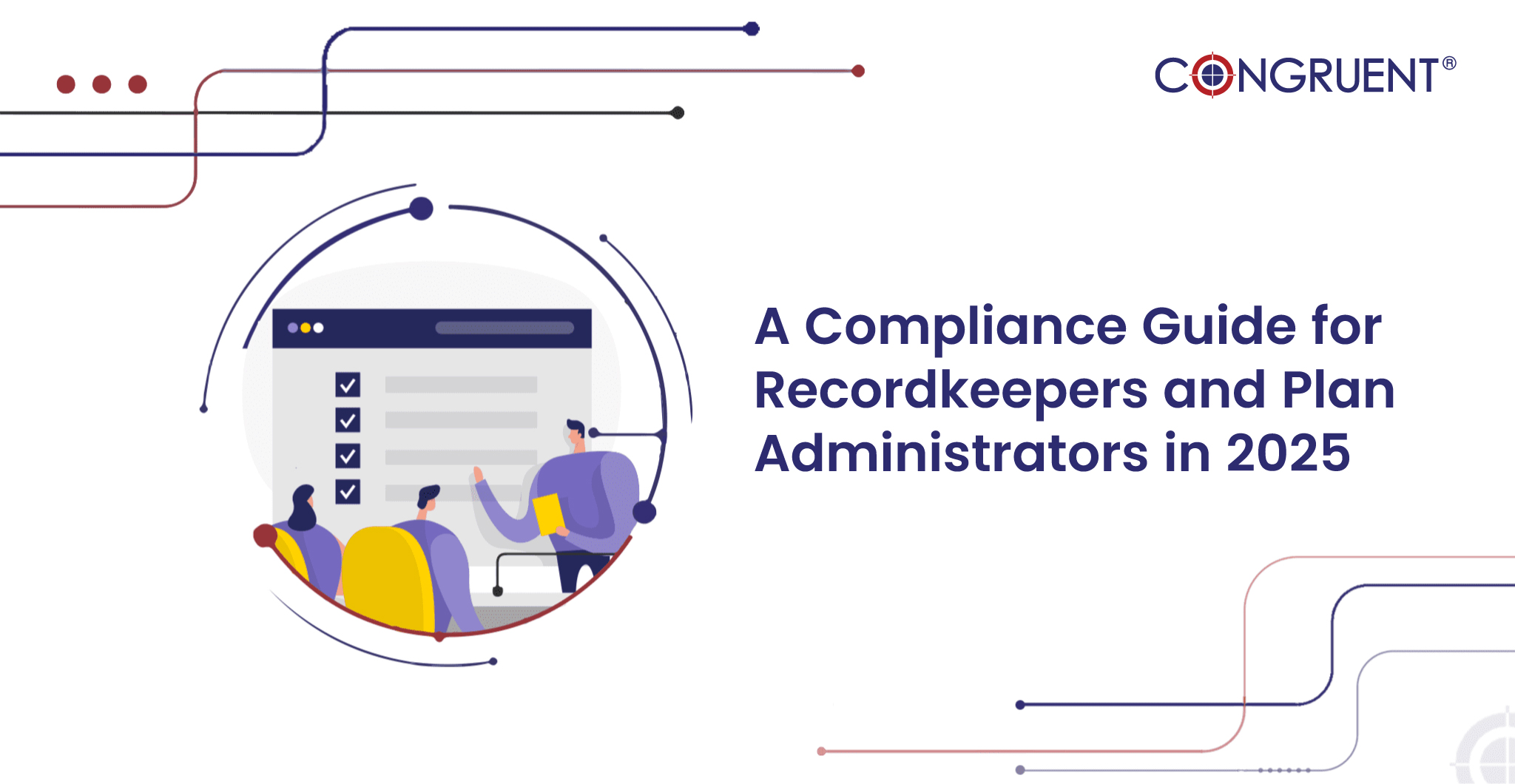 A Compliance Guide for Recordkeepers and Plan Administrators in 2025