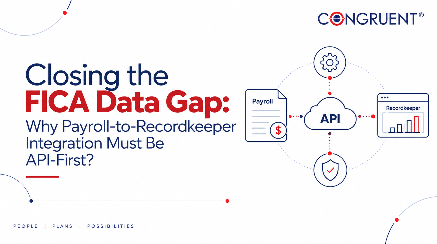 Closing the FICA Data Gap: Why Payroll-to-Recordkeeper Integration Must Be API-First?